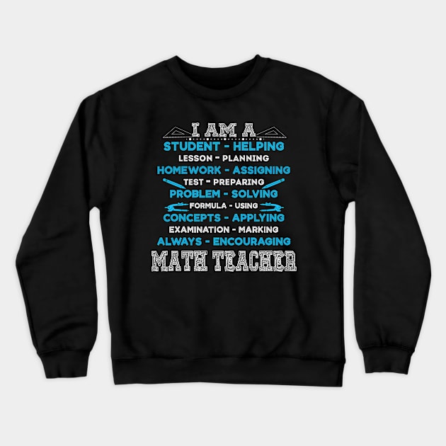 I'm A Math Teacher Cute Mathematic Love Inspiration Educator Crewneck Sweatshirt by paynegabriel